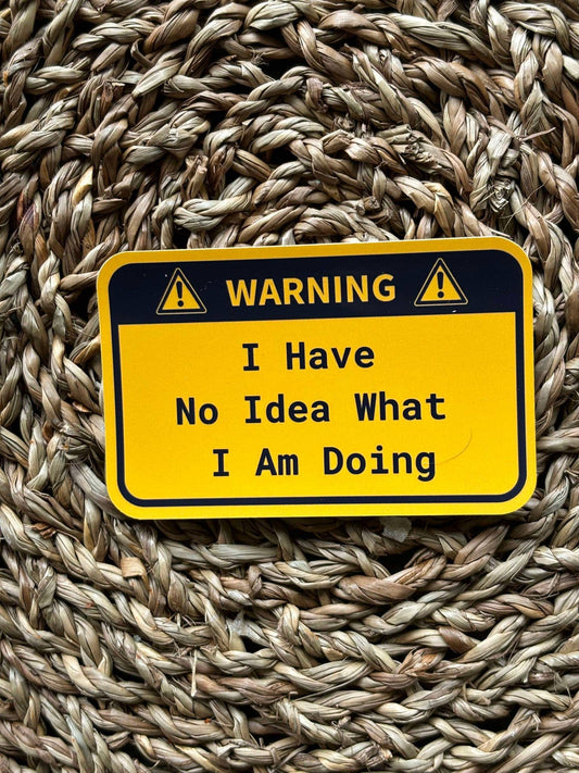 Warning: What Am I Doing? Sticker